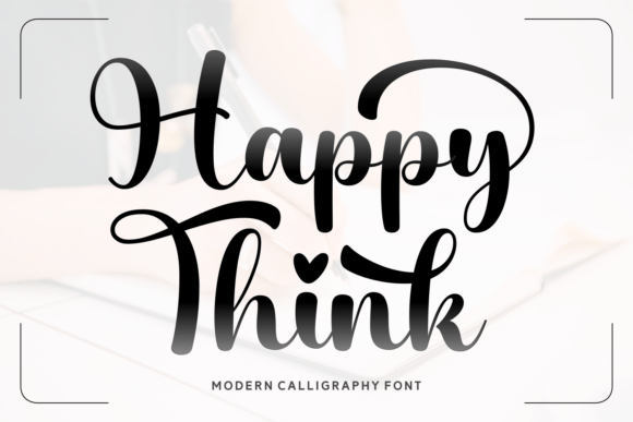 Happy Think: The Font That Elevates Your Campaigns