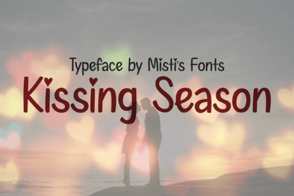 Kissing Season: A Font for Love and Storytelling